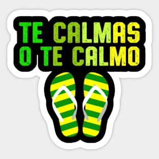 Te Calmas O Te Calmo Sticker